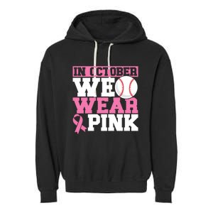 In October We Wear Pink Breast Cancer Support Gift Garment-Dyed Fleece Hoodie