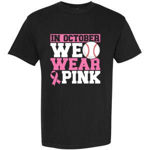 In October We Wear Pink Breast Cancer Support Gift Garment-Dyed Heavyweight T-Shirt