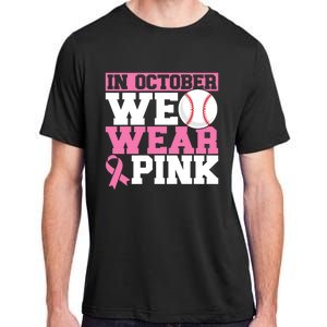 In October We Wear Pink Breast Cancer Support Gift Adult ChromaSoft Performance T-Shirt