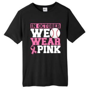 In October We Wear Pink Breast Cancer Support Gift Tall Fusion ChromaSoft Performance T-Shirt