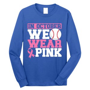 In October We Wear Pink Breast Cancer Support Gift Long Sleeve Shirt