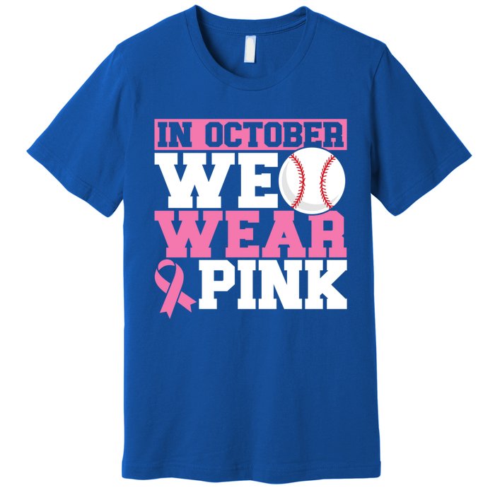 In October We Wear Pink Breast Cancer Support Gift Premium T-Shirt