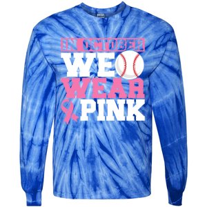 In October We Wear Pink Breast Cancer Support Gift Tie-Dye Long Sleeve Shirt