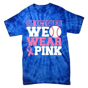 In October We Wear Pink Breast Cancer Support Gift Tie-Dye T-Shirt