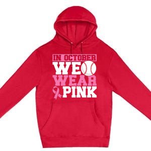 In October We Wear Pink Breast Cancer Support Gift Premium Pullover Hoodie