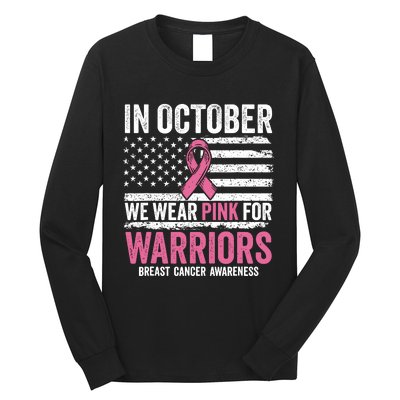 In October We Wear Pink For Warrior Breast Cancer Awareness Long Sleeve Shirt