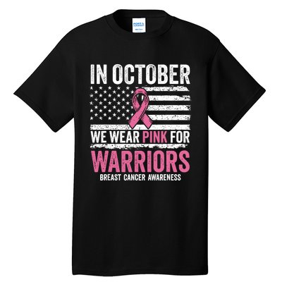 In October We Wear Pink For Warrior Breast Cancer Awareness Tall T-Shirt