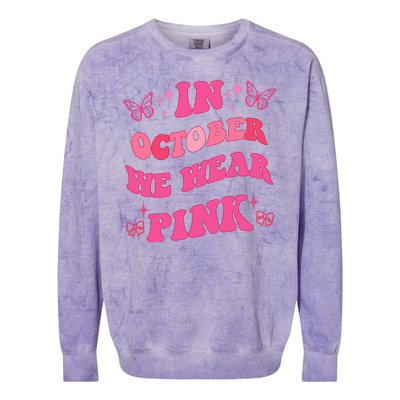 In October We Wear Pink Breast Cancer Butterflies Colorblast Crewneck Sweatshirt