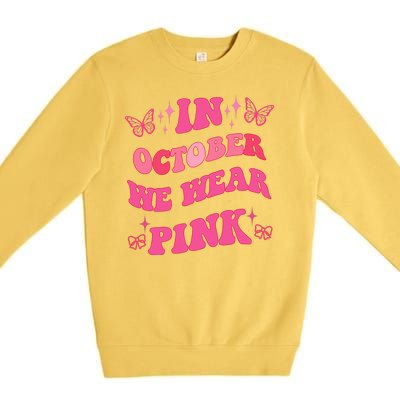 In October We Wear Pink Breast Cancer Butterflies Premium Crewneck Sweatshirt