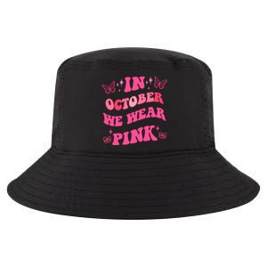 In October We Wear Pink Breast Cancer Butterflies Cool Comfort Performance Bucket Hat