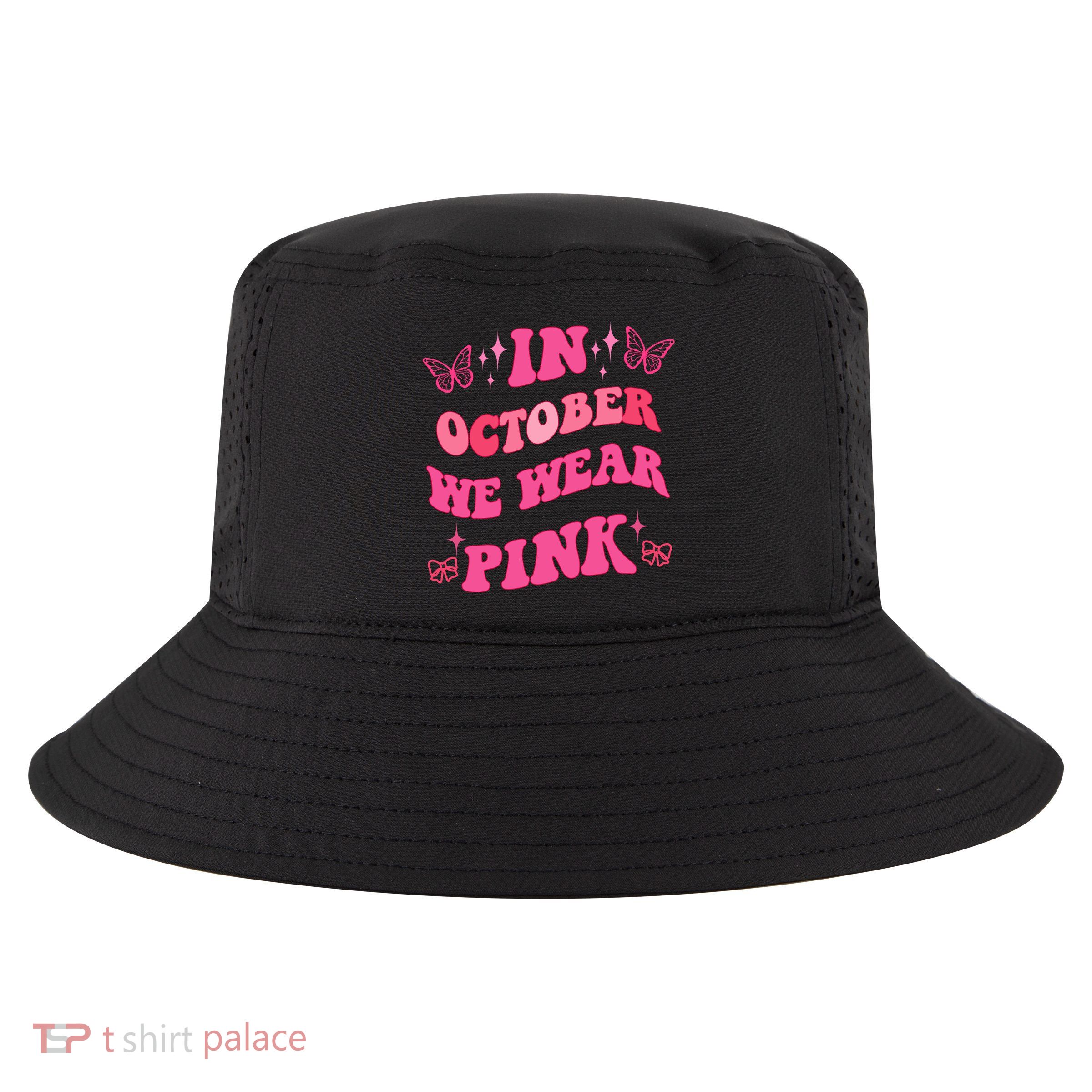 In October We Wear Pink Breast Cancer Butterflies Cool Comfort Performance Bucket Hat