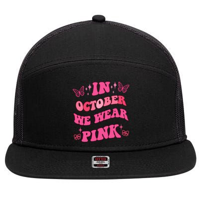 In October We Wear Pink Breast Cancer Butterflies 7 Panel Mesh Trucker Snapback Hat