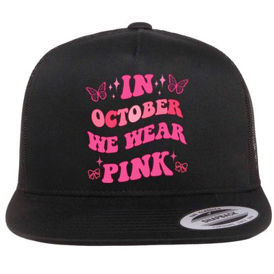 In October We Wear Pink Breast Cancer Butterflies Flat Bill Trucker Hat