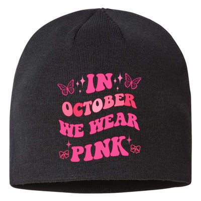 In October We Wear Pink Breast Cancer Butterflies Sustainable Beanie