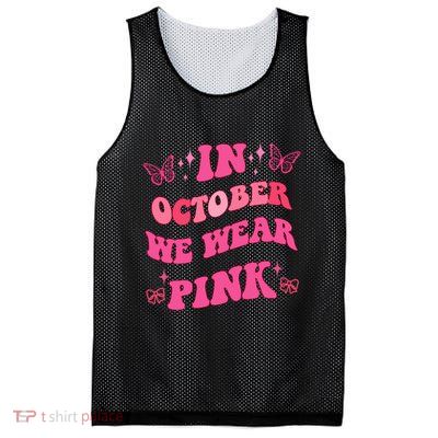 In October We Wear Pink Breast Cancer Butterflies Mesh Reversible Basketball Jersey Tank