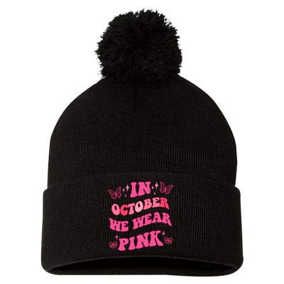 In October We Wear Pink Breast Cancer Butterflies Pom Pom 12in Knit Beanie