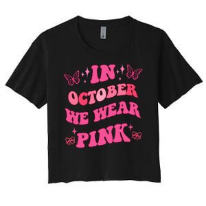 In October We Wear Pink Breast Cancer Butterflies Women's Crop Top Tee