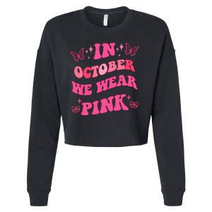 In October We Wear Pink Breast Cancer Butterflies Cropped Pullover Crew