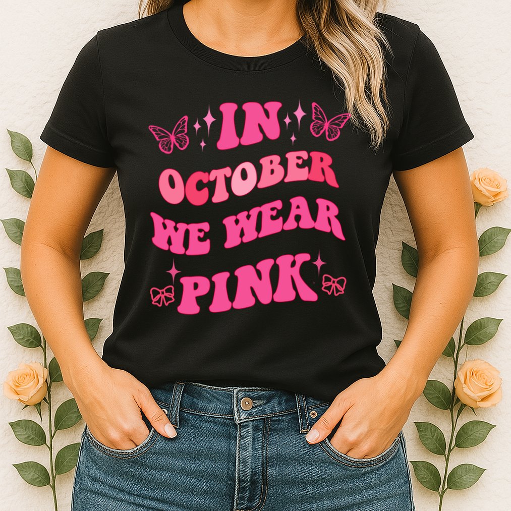 In October We Wear Pink Breast Cancer Butterflies Womens T-Shirt