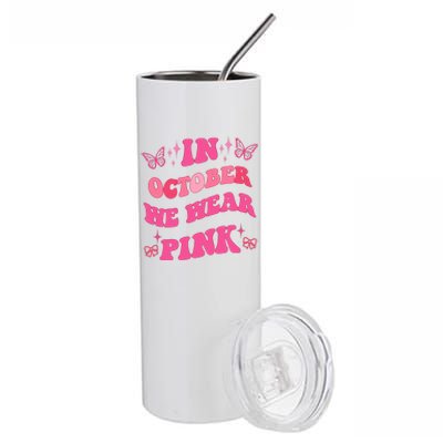 In October We Wear Pink Breast Cancer Butterflies Stainless Steel Tumbler