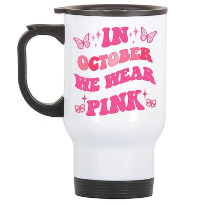 In October We Wear Pink Breast Cancer Butterflies Stainless Steel Travel Mug