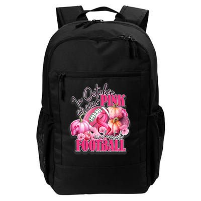 In October We Wear Pink And Watch Football Breast Cancer Daily Commute Backpack