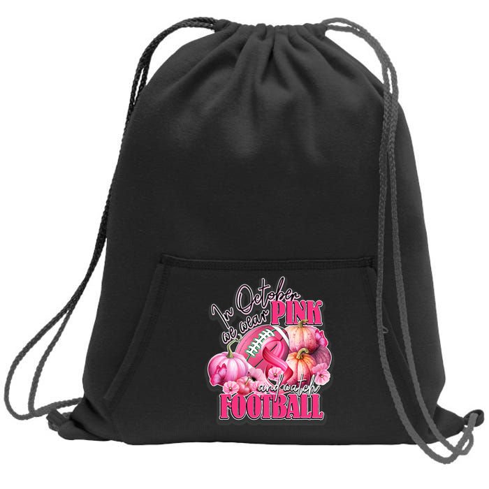 In October We Wear Pink And Watch Football Breast Cancer Sweatshirt Cinch Pack Bag