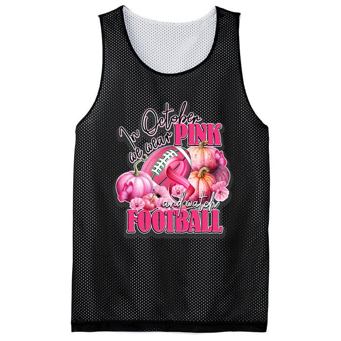 In October We Wear Pink And Watch Football Breast Cancer Mesh Reversible Basketball Jersey Tank