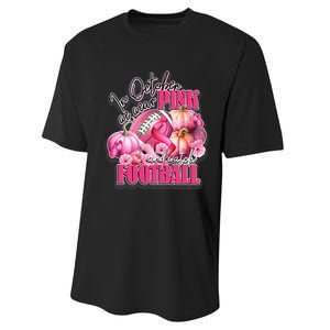 In October We Wear Pink And Watch Football Breast Cancer Performance Sprint T-Shirt