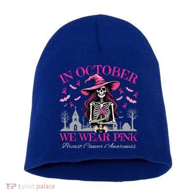 In October We Wear Vintage Skeleton Witch Funny Gift Short Acrylic Beanie