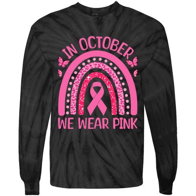 In October We Wear Pink Rainbow is perfect for October Fall Tie-Dye Long Sleeve Shirt