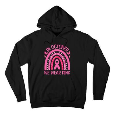 In October We Wear Pink Rainbow is perfect for October Fall Tall Hoodie