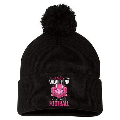 In October We Wear Pink Football Pumpkin Breast Cancer Pom Pom 12in Knit Beanie