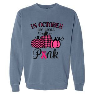 In October We Wear Thanksgiving Breast Cancer Awareness Gift Garment-Dyed Sweatshirt