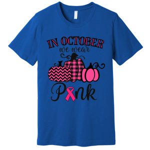 In October We Wear Thanksgiving Breast Cancer Awareness Gift Premium T-Shirt