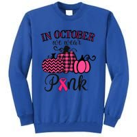 In October We Wear Thanksgiving Breast Cancer Awareness Gift Tall Sweatshirt