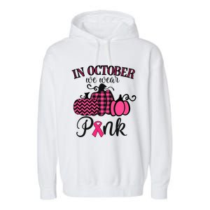 In October We Wear Thanksgiving Breast Cancer Awareness Gift Garment-Dyed Fleece Hoodie