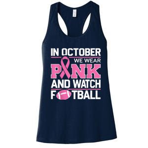 In October We Wear And Watch Football Breast Cancer Women's Racerback Tank