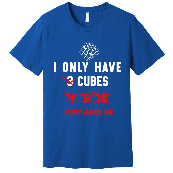 I Only Want Puzzle Cube Funny Speed Cubing Math Gift Premium T-Shirt