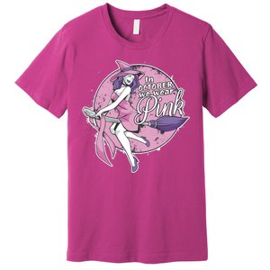 In October We Wear Pink Breast Cancer Witch Halloween Premium T-Shirt