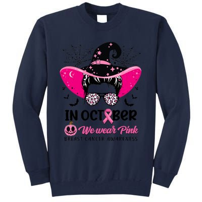 In October Wear Pink Breast Cancer Awareness Witch Halloween Costume Tall Sweatshirt