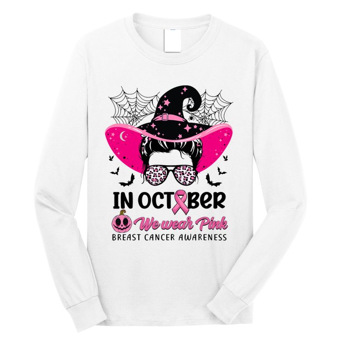 In October Wear Pink Breast Cancer Awareness Witch Halloween Costume Long Sleeve Shirt