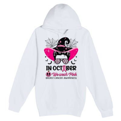 In October Wear Pink Breast Cancer Awareness Witch Halloween Costume Premium Pullover Hoodie