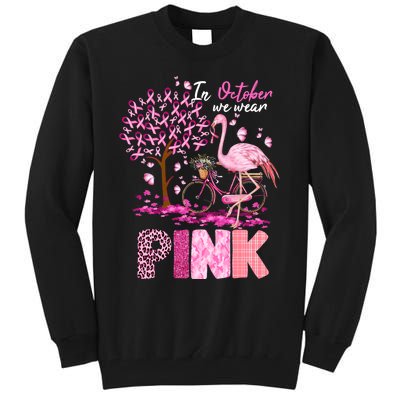 In October We Wear Pink Ribbon Cute Flamingo Breast Cancer Tall Sweatshirt