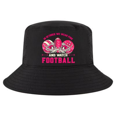 In October We Wear Pink And Watch Football Breast Cancer Cool Comfort Performance Bucket Hat