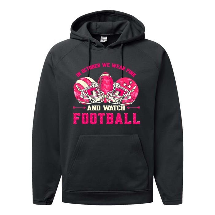 In October We Wear Pink And Watch Football Breast Cancer Performance Fleece Hoodie