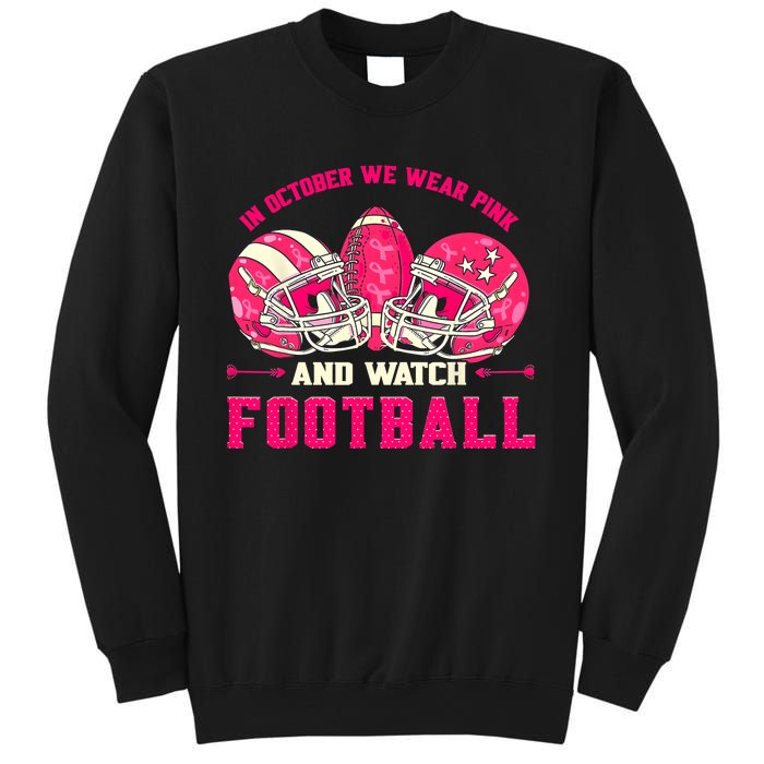 In October We Wear Pink And Watch Football Breast Cancer Sweatshirt