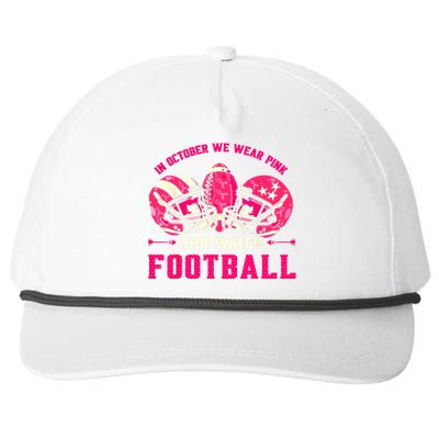 In October We Wear Pink And Watch Football Breast Cancer Snapback Five-Panel Rope Hat