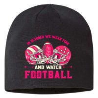 In October We Wear Pink And Watch Football Breast Cancer Sustainable Beanie