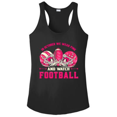 In October We Wear Pink And Watch Football Breast Cancer Ladies PosiCharge Competitor Racerback Tank